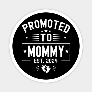 Promoted To Mommy Est 2024 Soon To Be Mom New Mommy 2024 Magnet